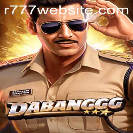 Unveiling DABANGGG: The Ultimate Gaming Experience with R777