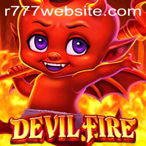 Unveiling the World of DevilFire: Strategies, Updates, and the Mysterious R777